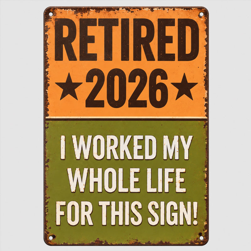 Funny Retirement Sign – Retired 2026