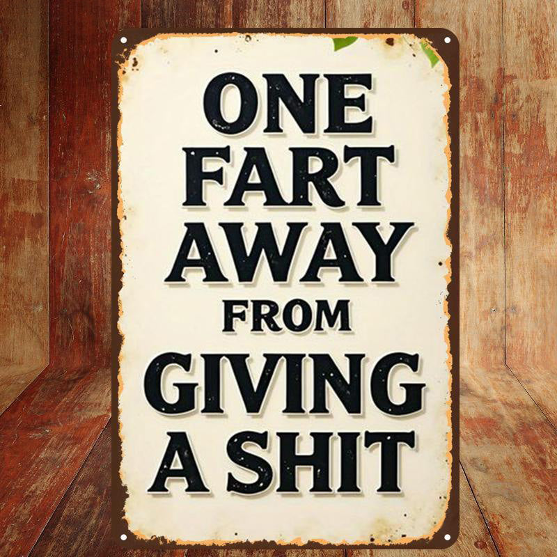 Funny Sarcastic Vintage Metal Wall Plaque | Humorous Man Cave & Bar Decor