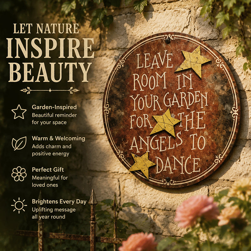Vintage Round Metal Garden Sign | Leave Room In Your Garden For The Angels To Dance Wall Plaque