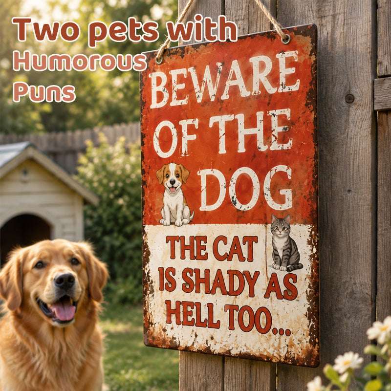 Funny Vintage Metal Sign | Beware Of The Dog, The Cat Is Shady Too | Garden Gate Wall Plaque