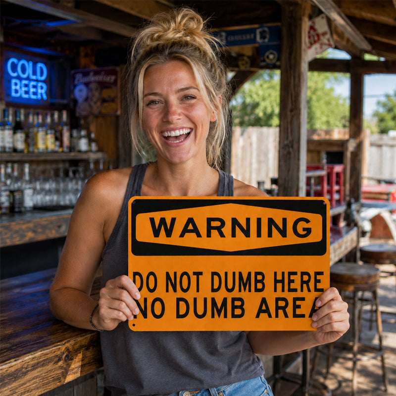 😂Funny Warning Sign Wall Decor | "Do Not Dumb Here, No Dumb Area" Garage Man Cave Decoration