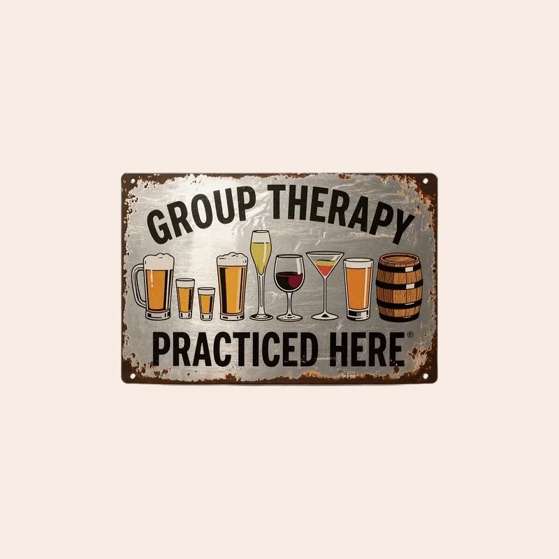 🍻😂 "Group Therapy Practiced Here" Sign