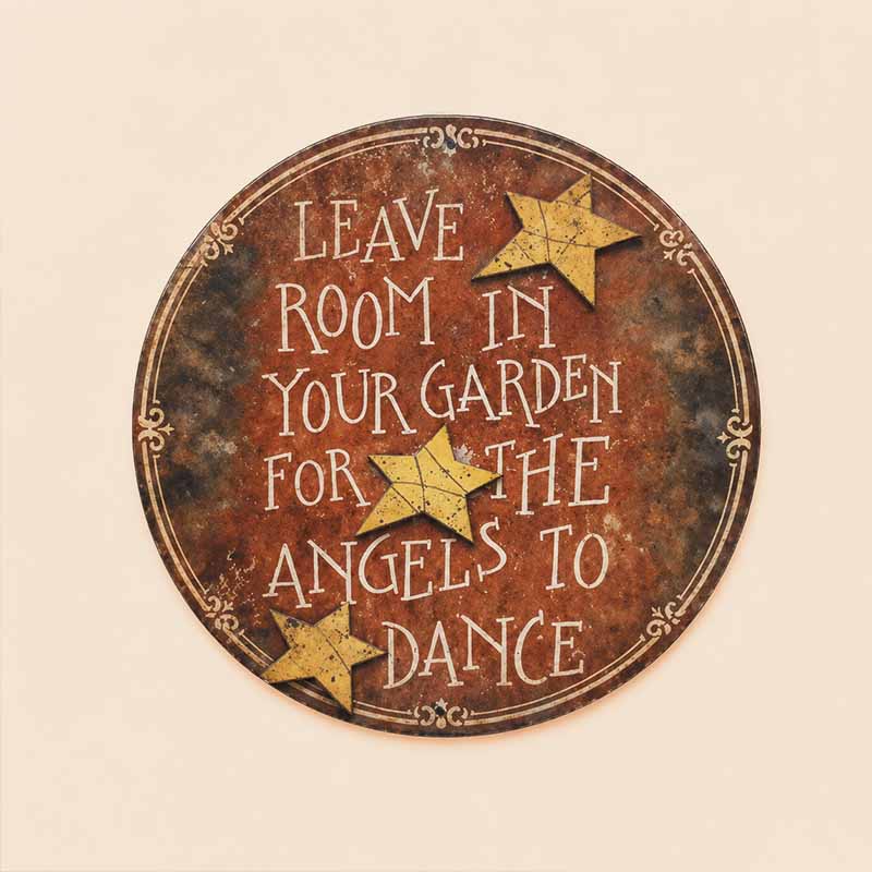 Vintage Round Metal Garden Sign | Leave Room In Your Garden For The Angels To Dance Wall Plaque