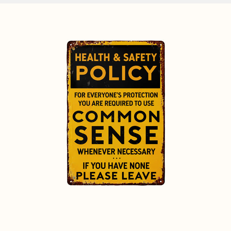 Funny "Common Sense" Health & Safety Policy Metal Wall Sign