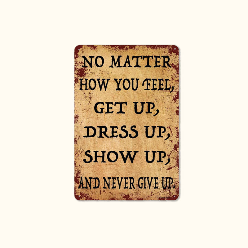 Retro Motivational Quote Metal Wall Sign, Rustic Vintage Decor Plaque for Home